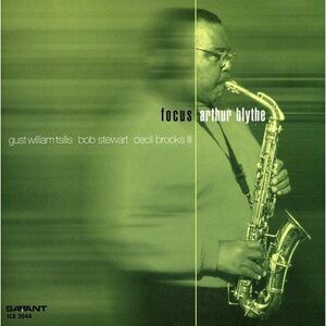 Arthur Blythe - Focus  CD